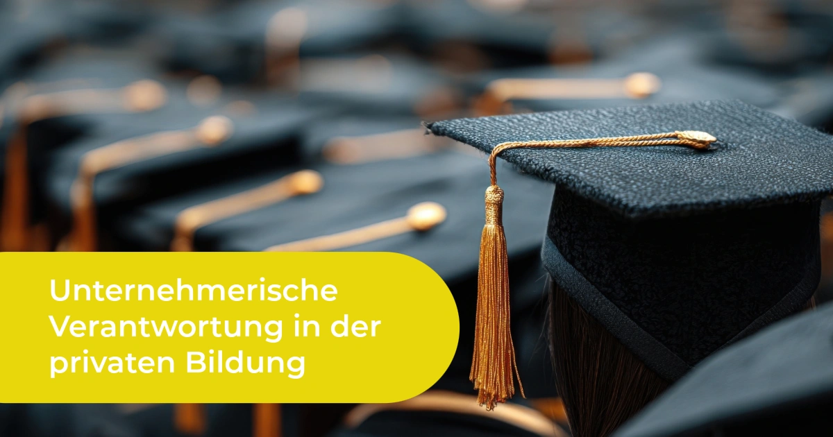 Private Bildung verbindet pädagogische Qualität mit unternehmerischer Verantwortung